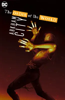 Arkham City - Poriadok sveta - Arkham City - The Order of the World