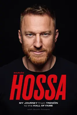 Marin Hossa: Moja cesta z Trenčína do siene slávy - Marin Hossa: My Journey from Trencn to the Hall of Fame