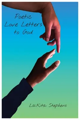 Poetické milostné listy Bohu - Poetic Love Letters to God