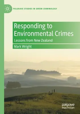 Reakcia na environmentálne trestné činy: Poučenie z Nového Zélandu - Responding to Environmental Crimes: Lessons from New Zealand