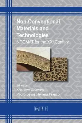 Nekonvenčné materiály a technológie: NOCMAT pre 21. storočie - Non-Conventional Materials and Technologies: NOCMAT for the XXI Century