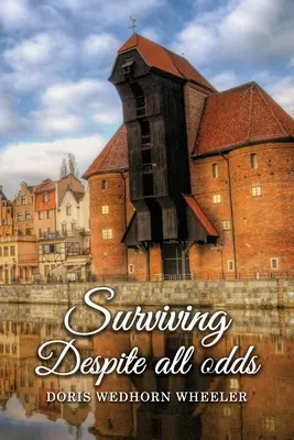 Prežiť napriek všetkým nástrahám - Surviving Despite All Odds