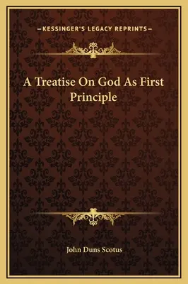Traktát o Bohu ako prvom princípe - A Treatise On God As First Principle