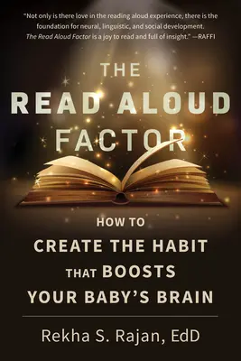 Faktor hlasného čítania: Ako vytvoriť návyk, ktorý posilní mozog vášho dieťaťa - The Read Aloud Factor: How to Create the Habit That Boosts Your Baby's Brain