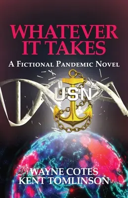 Nech to stojí, čo to stojí: Fiktívny pandemický román - Whatever it Takes: A Fictional Pandemic Novel