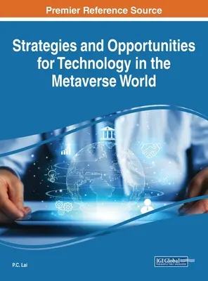 Stratégie a príležitosti pre technológie vo svete metaverse - Strategies and Opportunities for Technology in the Metaverse World