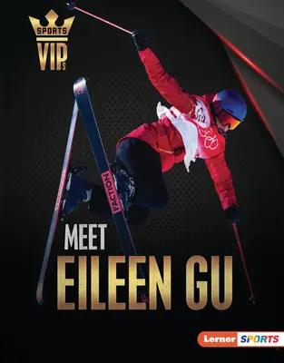 Zoznámte sa s Eileen Gu: Lyžiarska superstar - Meet Eileen Gu: Skiing Superstar