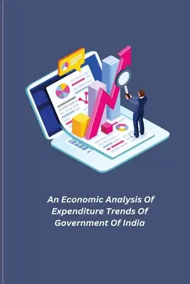 Ekonomická analýza trendov výdavkov indickej vlády - An Economic Analysis Of Expenditure Trends Of Government Of India