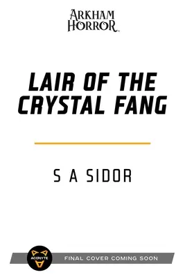 Doupě krištáľového tesáka: Hororový román z Arkhamu - Lair of the Crystal Fang: An Arkham Horror Novel