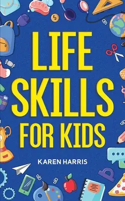 Životné zručnosti pre deti - Life Skills for Kids
