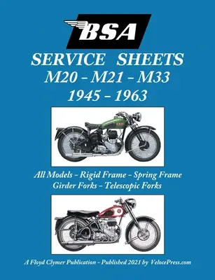 BSA M20, M21 a M33 „Servisné listy“ 1945-1963 pre všetky modely s pevným, pružinovým rámom, nosníkom a teleskopickou vidlicou - BSA M20, M21 and M33 'Service Sheets' 1945-1963 for All Rigid, Spring Frame, Girder and Telescopic Fork Models