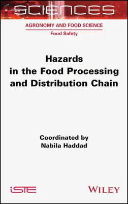 Nebezpečenstvá v reťazci spracovania a distribúcie potravín - Hazards in the Food Processing and Distribution Chain