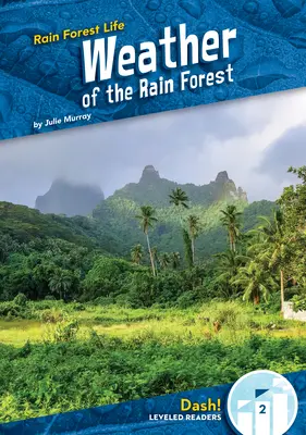 Počasie dažďového pralesa - Weather of the Rain Forest