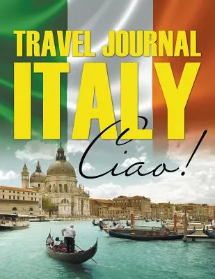 Cestovateľský denník Taliansko: Ciao! - Travel Journal Italy: Ciao!