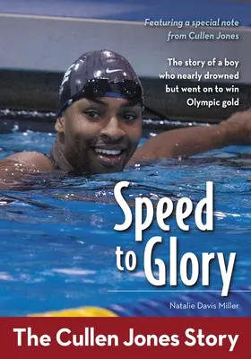 Rýchlosť k sláve: Príbeh Cullena Jonesa - Speed to Glory: The Cullen Jones Story