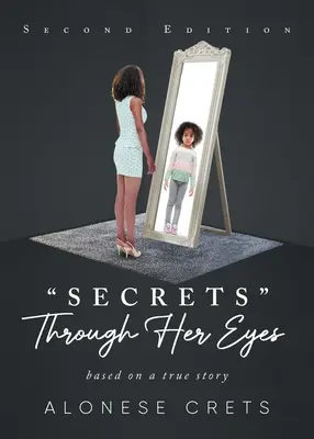 Tajomstvá jej očami: podľa skutočného príbehu - Secrets Through Her Eyes: based on a true story