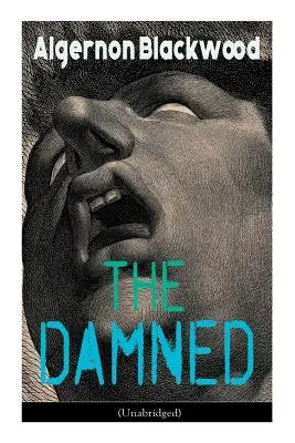 Prekliati (neskrátený záznam): Klasický horor - The Damned (Unabridged): Horror Classic