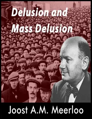 Blud a masový blud - Delusion and Mass Delusion