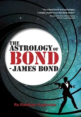 Astrológia Bonda - James Bond: Luxusné farebné vydanie - The Astrology of Bond - James Bond: Deluxe Colour Edition