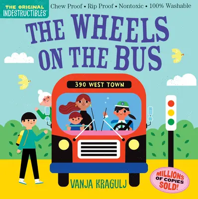 Nezničiteľné: Kolesá v autobuse: Odolné proti rozhrýzaniu - Odolné proti roztrhnutiu - Netoxické - 100% umývateľné - Indestructibles: The Wheels on the Bus: Chew Proof - Rip Proof - Nontoxic - 100% Washable
