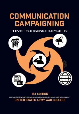 Komunikačná kampaň: Primer pre vyšších vedúcich - Communication Campaigning: Primer for Senior Leaders