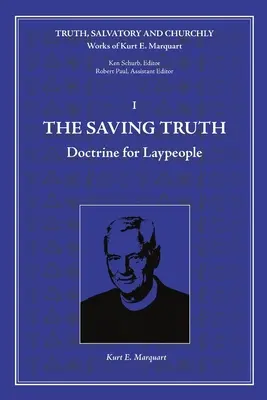 Spásonosná pravda: Učenie pre laikov - The Saving Truth: Doctrine for Laypeople