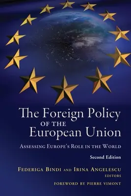Zahraničná politika Európskej únie: Zahraničná politika Európskej únie: hodnotenie úlohy Európy vo svete - The Foreign Policy of the European Union: Assessing Europe's Role in the World
