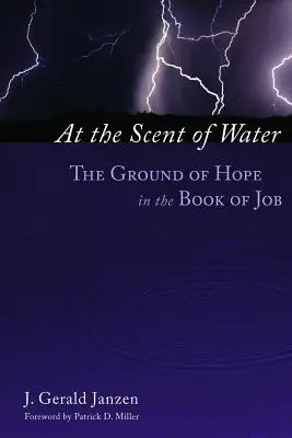 Pri vôni vody: Dôvod nádeje v Knihe Jóbovej - At the Scent of Water: The Ground of Hope in the Book of Job