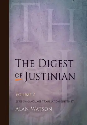 Justiniánove Digesty, zväzok 2 - The Digest of Justinian, Volume 2