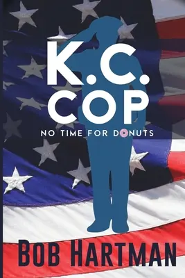 Policajt K.C. nemá čas na šišky - K.C. Cop No Time for Donuts