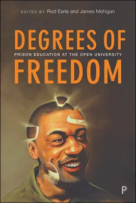 Stupne slobody: Vzdelávanie vo väzení na otvorenej univerzite - Degrees of Freedom: Prison Education at the Open University