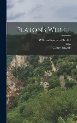 Platónove diela. - Platon's Werke.