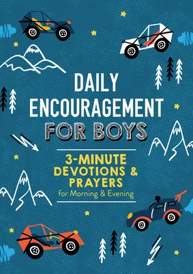 Denné povzbudenie pre chlapcov: 3-minútové pobožnosti a modlitby na ráno a večer - Daily Encouragement for Boys: 3-Minute Devotions and Prayers for Morning & Evening