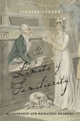 Hranice známosti: Autorstvo a romantickí čitatelia - Limits of Familiarity: Authorship and Romantic Readers