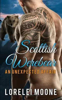 Škótsky vlkolak Nečakaná aféra - Scottish Werebear An Unexpected Affair