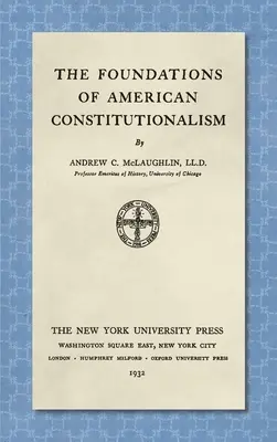 Základy amerického konštitucionalizmu [1932] - The Foundations of American Constitutionalism [1932]