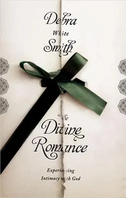 Božská romantika: Prežívanie intimity s Bohom - Divine Romance: Experiencing Intimacy with God
