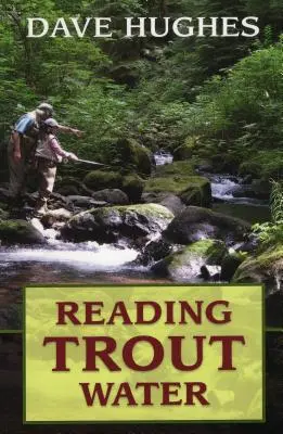 Čítanie pstruhových vôd - Reading Trout Water