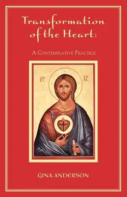 Premena srdca: Kontemplatívna prax - Transformation of the Heart: A Contemplative Practice