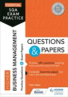 Essential SQA Exam Practice: Od vydavateľa publikácie How to Pass: Higher Business Management Questions and Papers - Essential SQA Exam Practice: Higher Business Management Questions and Papers - From the publisher of How to Pass
