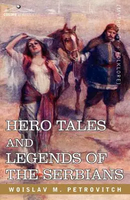 Hrdinské príbehy a legendy Srbov - Hero Tales and Legends of the Serbians
