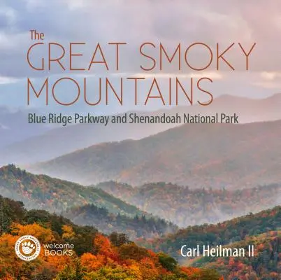 Veľké dymové hory: Blue Ridge Parkway a národný park Shenandoah - The Great Smoky Mountains: Blue Ridge Parkway and Shenandoah National Park