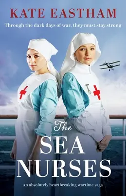 Morské sestry: Absolútne srdcervúca vojnová sága - The Sea Nurses: An absolutely heartbreaking wartime saga