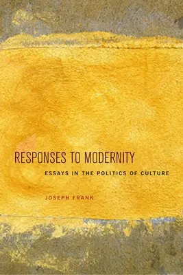 Reakcie na modernitu: Eseje o politike kultúry - Responses to Modernity: Essays in the Politics of Culture