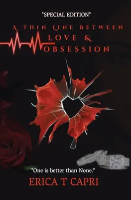 Tenká hranica medzi láskou a pomstou ( Kniha prvá zo série Unravel): Špeciálne vydanie - A Thin Line Between Love &Obsession ( Book one of Unravel Series): Special Edition