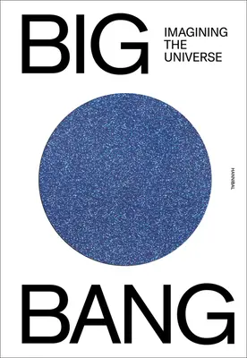 Veľký tresk: predstavy o vesmíre - Big Bang: Imagining the Universe