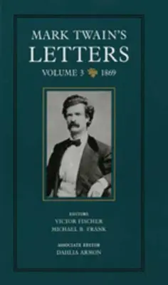 Listy Marka Twaina, zväzok 3: 1869zväzok 9 - Mark Twain's Letters, Volume 3: 1869volume 9