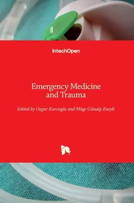Núdzová medicína a úrazové stavy - Emergency Medicine and Trauma