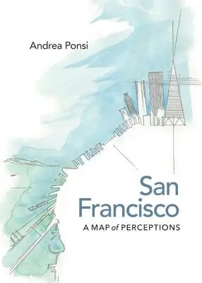 San Francisco: Mapa vnímania - San Francisco: A Map of Perceptions