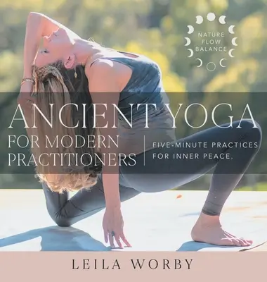 Staroveká joga pre moderných praktizujúcich - Ancient Yoga For Modern Practitioners